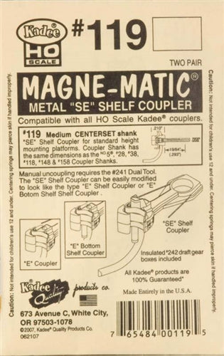 Kadee #119 HO Magne-Matic "SE" Shelf Head Medium 19/64" Centerset Shank Whisker Scale Knuckle Couplers