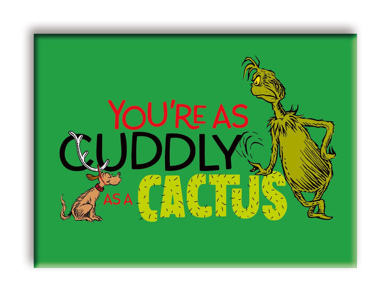 How the Grinch Stole Christmas - Cuddly as Cactus Magnet