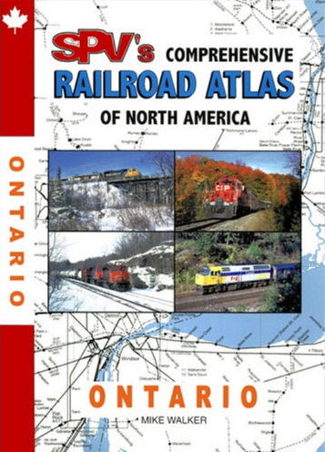 SPV's Comprehensive Railroad Atlas Of North America, Ontario by Mike Walker, Steam Powered Video, 80 pages, Softcover